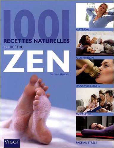 couverture de : 1001 recettes naturelles pour &ecirc;tre zen