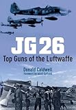 JG 26: Top Guns of the Luftwaffe by 
