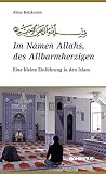 Image de Im Namen Allahs, des Allbarmherzigen: Eine kleine Einführung in den Islam