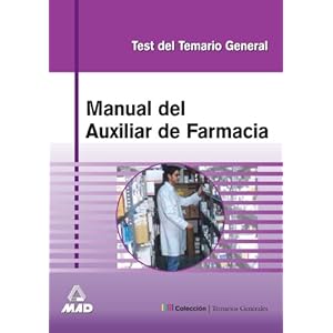 Manual del auxiliar de farmacia - test del temario general