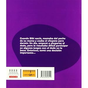 Bibi ya no se chupa el dedo (Primeras decisiones)