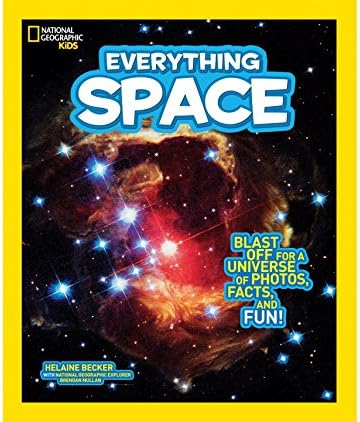 National Geographic Kids Everything Space: Blast Off for a Universe of Photos, Facts, and Fun!