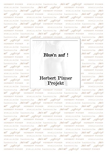Preisvergleich Produktbild Herbert Pixner Projekt "Blus'n auf!" GRIFFSCHRIFT