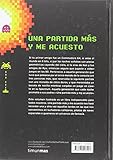 Image de Una partida más y me acuesto : los videojuegos de nuestras vidas : casetes, recreativas, joysticks y mucha nocilla (Volúmenes independientes)