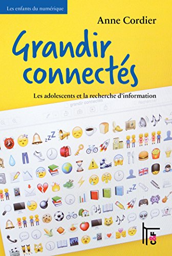 Grandir connectés: Les adolescents et la recherche d'information francais Grandir connectés: Les adolescents et la recherche d'information francais