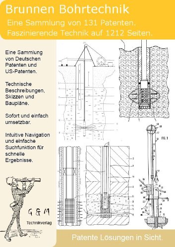 Preisvergleich Produktbild Brunnen Bohrtechnik: 131 Patente zeigen was dahinter steckt