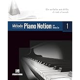 M&eacute;todo Piano Notion Libro 1: Las melod&iacute;as m&aacute;s bellas de todo el mundo (M&eacute;todo Piano Notion / Espa&ntilde;ol)