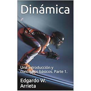 Dinámica: Una introducción y conceptos básicos. Parte 1.