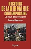 Image de Histoire de la Birmanie contemporaine : Le pays des prétoriens (Divers Histoire)