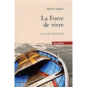 La force de vivre tome 3 : Le défi de Manuel Livre en Ligne - Telecharger Ebook