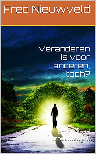 Ebook Veranderen is voor anderen, toch? Emotioneel lichaamswerk