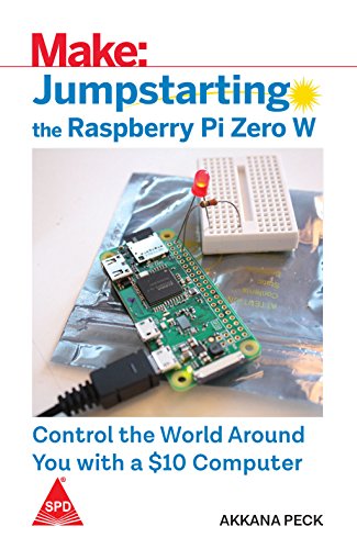 Preisvergleich Produktbild MAKE JUMPSTARTING THE RASPBERRY PI ZERO W [Paperback] PECK