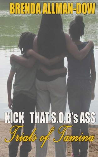 Preisvergleich Produktbild Kick That SOB Ass!!! Trials Of Tamina