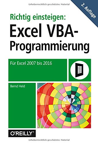 Download Richtig einsteigen: Excel-VBA-Programmierung: Für Microsoft Excel 2007 bis 2016 Download Richtig einsteigen: Excel-VBA-Programmierung: Für Microsoft Excel 2007 bis 2016