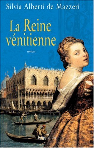 couverture de : La Reine v&eacute;nitienne