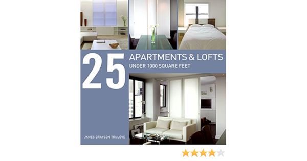 25 Apartments Under 1000 Square Feet James Grayson Trulove Amazon Co Uk Books