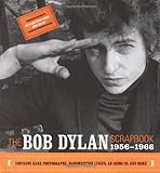 The Bob Dylan Scrapbook: An American Journey, 1956-1966 The Bob Dylan Scrapbook: An American Journey, 1956-1966