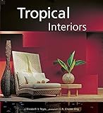 Tropical Interiors: The New Filipino Style by Elizabeth V. Reyes, A. Chester Ong
