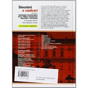 Sinonimi e contrari. Dizionario fraseologico delle parole equivalenti, analoghe e con