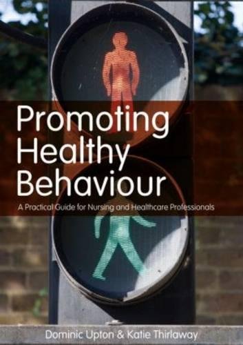 Download Promoting Healthy Behaviour: A Practical Guide for Nursing and Healthcare Professionals Download Promoting Healthy Behaviour: A Practical Guide for Nursing and Healthcare Professionals