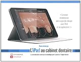 Image de L'iPad au cabinet dentaire : La communication numérique en odontologie pour le patient et l'équipe dentaire