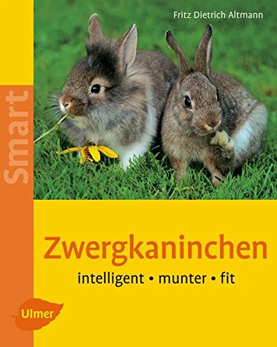 Download Zwergkaninchen: Intelligent - munter - fit (Smart Tierbuch) Download Zwergkaninchen: Intelligent - munter - fit (Smart Tierbuch)