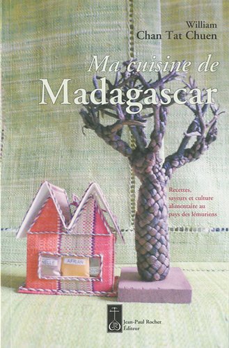 Download Ma cuisine de Madagascar : Recettes, saveurs et culture alimentaire au pays des lémuriens Download Ma cuisine de Madagascar : Recettes, saveurs et culture alimentaire au pays des lémuriens