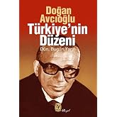 T&uuml;rkiye'nin D&uuml;zeni: D&uuml;n, Bug&uuml;n, Yarın
