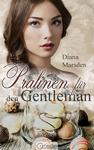Pralinen für den Gentleman (Die Wedmores 1) by [Marsden, Diana]