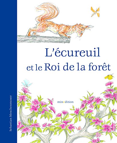 couverture de : L'&eacute;cureuil et le Roi de la for&ecirc;t