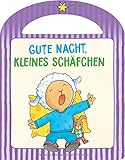 Gute Nacht, kleines Schäfchen: Mit praktischem Tragegriff by 