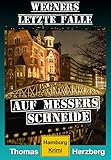 Image de Auf Messers Schneide (Wegners letzte Fälle): Hamburg Krimi