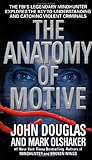 motiven synonym  The Anatomy of Motive: The FBI\'s Legendary Mindhunter Explores the Key to Understanding and Catching Violent Criminals