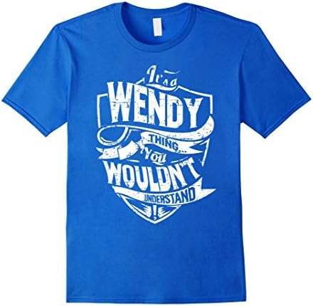 Men's It's A Wendy Thing You Wouldn't Understand T-Shirt Medium Royal Blue