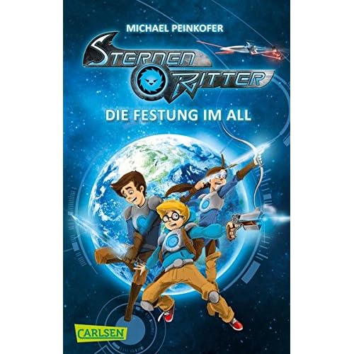 Gratis Ebook herunterladen Die Festung im All (Sternenritter, Band 1)
