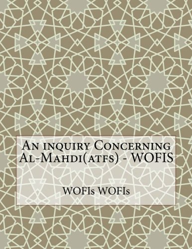 Preisvergleich Produktbild An inquiry Concerning Al-Mahdi(atfs) - WOFIS