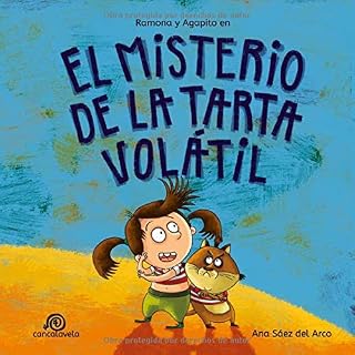 El misterio de la tarta volátil:: Ramona y Agapito [Cuento infantil