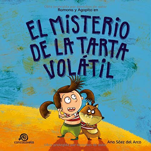 El misterio de la tarta volátil:: Ramona y Agapito [Cuento infantil