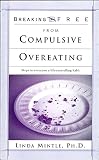Image de Breaking Free From Compulsive Overeating