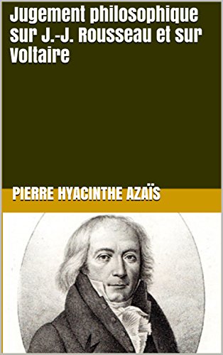 Jugement philosophique sur J.-J. Rousseau et sur Voltaire