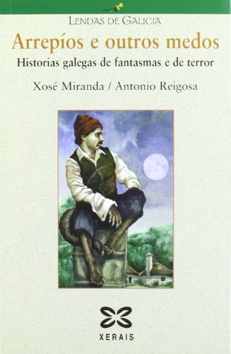 Arrepios E Outros Medos: Historias Galegas De Fantasmas E De Terror (Infantil E Xuvenil) francais Arrepios E Outros Medos: Historias Galegas De Fantasmas E De Terror (Infantil E Xuvenil) francais