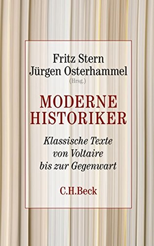 Moderne Historiker: Klassische Texte von Voltaire bis zur Gegenwart Buchen