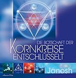 Die Botschaft der Kornkreise entschlüsselt by 