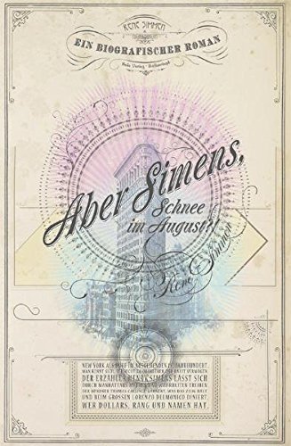 Preisvergleich Produktbild Aber Simens, Schnee im August: Ein biografischer Roman