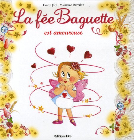 couverture de : La f&eacute;e Baguette est amoureuse