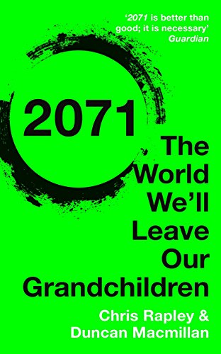 2071: The World We'll Leave Our Grandchildren (English Edition) 2071: The World We'll Leave Our Grandchildren (English Edition)