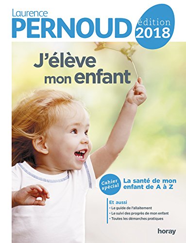 Book's Cover of J'élève mon enfant