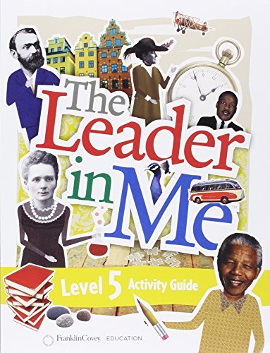 The Leader in Me Level 5 Student Activity Guide