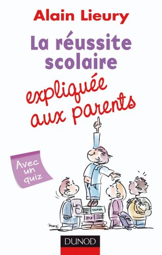 couverture de : La R&eacute;ussite scolaire expliqu&eacute;e aux parents