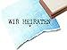 Produktbild Stempel - Textstempel - Hochzeitsstempel - WIR HEIRATEN mit Herz - für Scrapbook , Artjournal , Einladungen und mehr